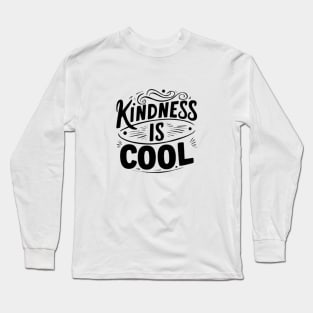 Kindness is cool Long Sleeve T-Shirt